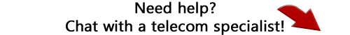 Chat with a telecom specialist if you have any questions about your business phone system needs.
